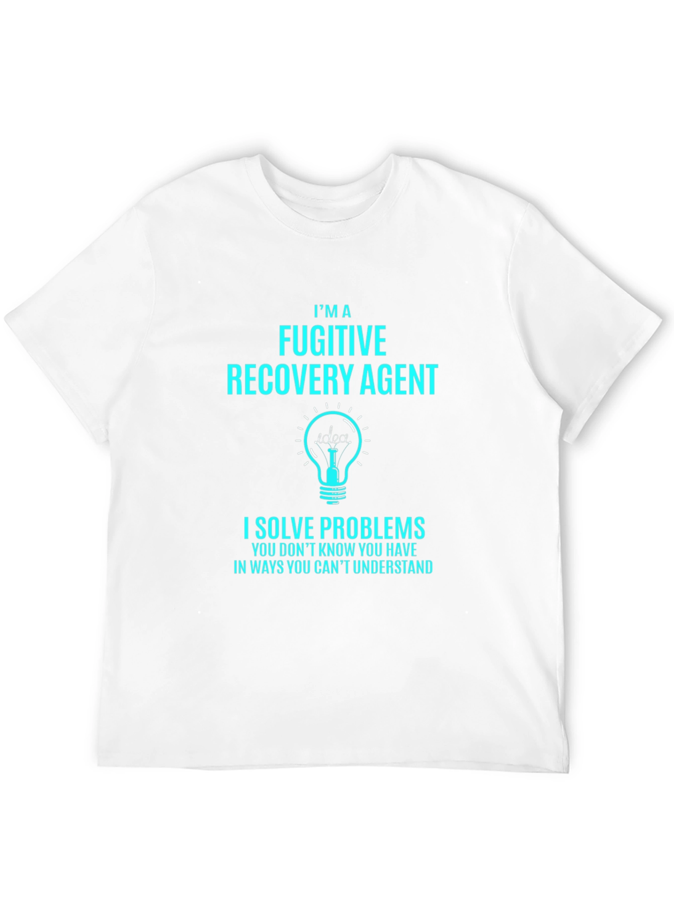 Fugitive Recovery Agent T-Shirt - Problem Solver Tee