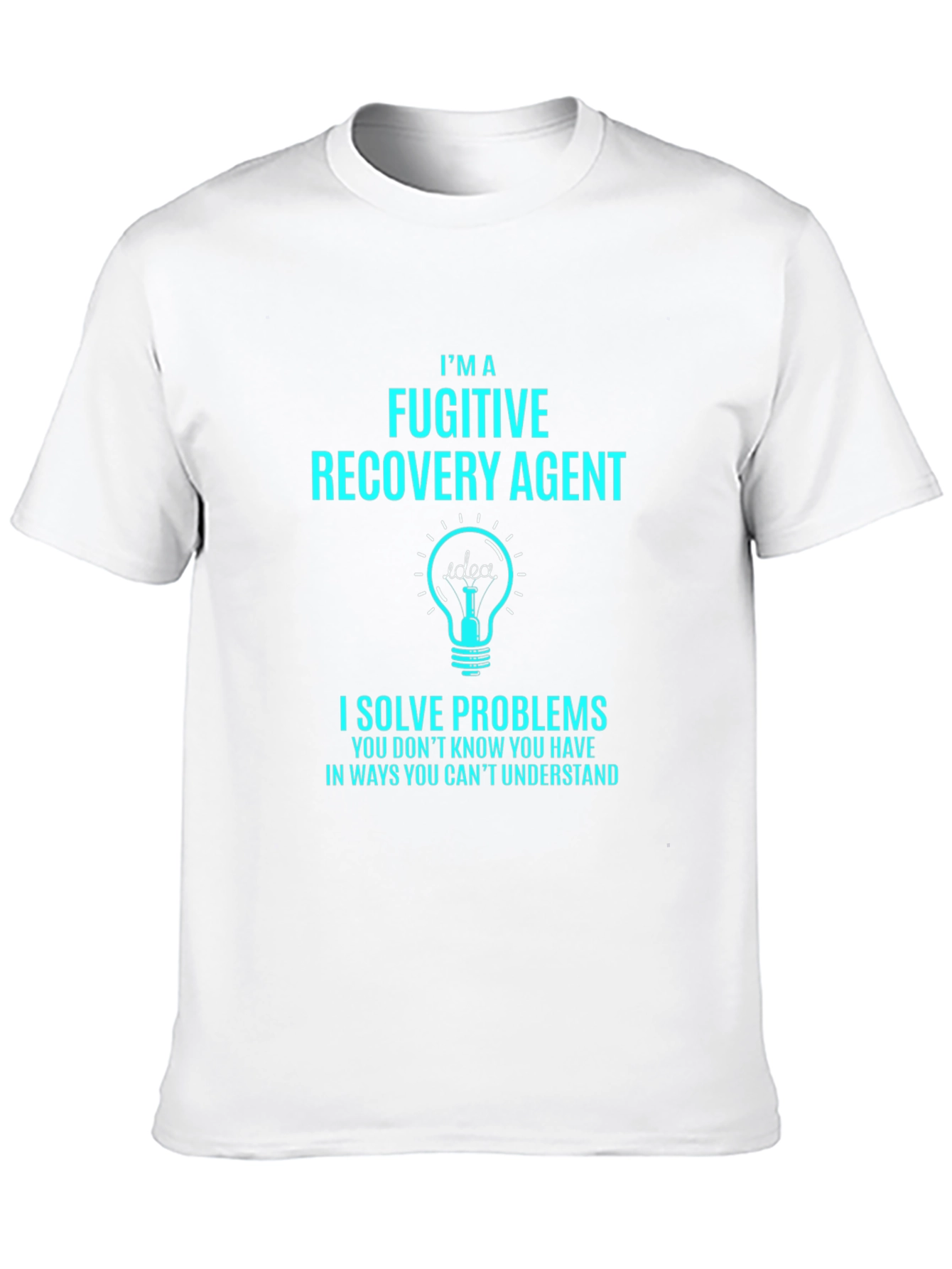 Fugitive Recovery Agent T-Shirt - Problem Solver Tee