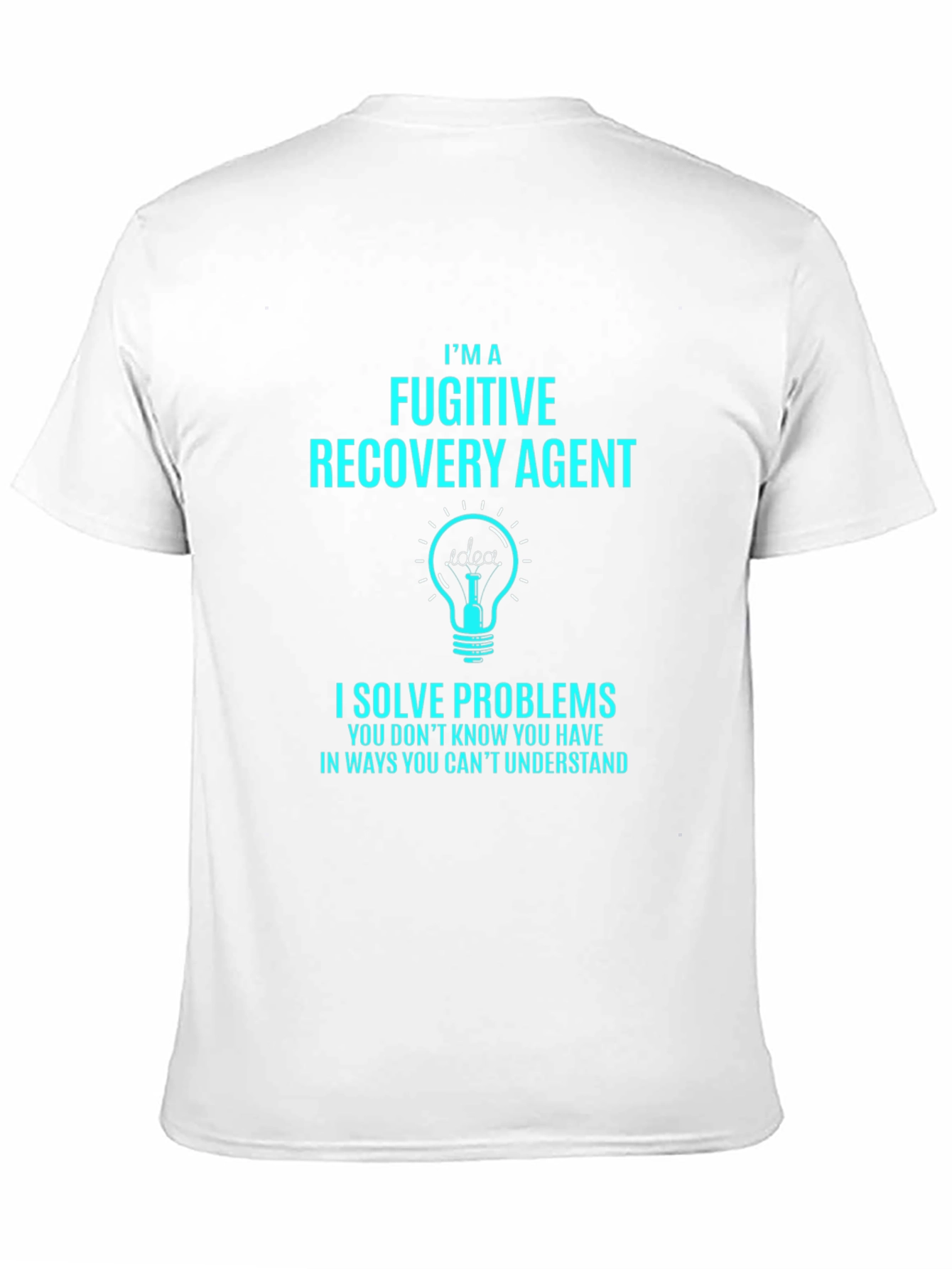 Fugitive Recovery Agent T-Shirt - Problem Solver Tee