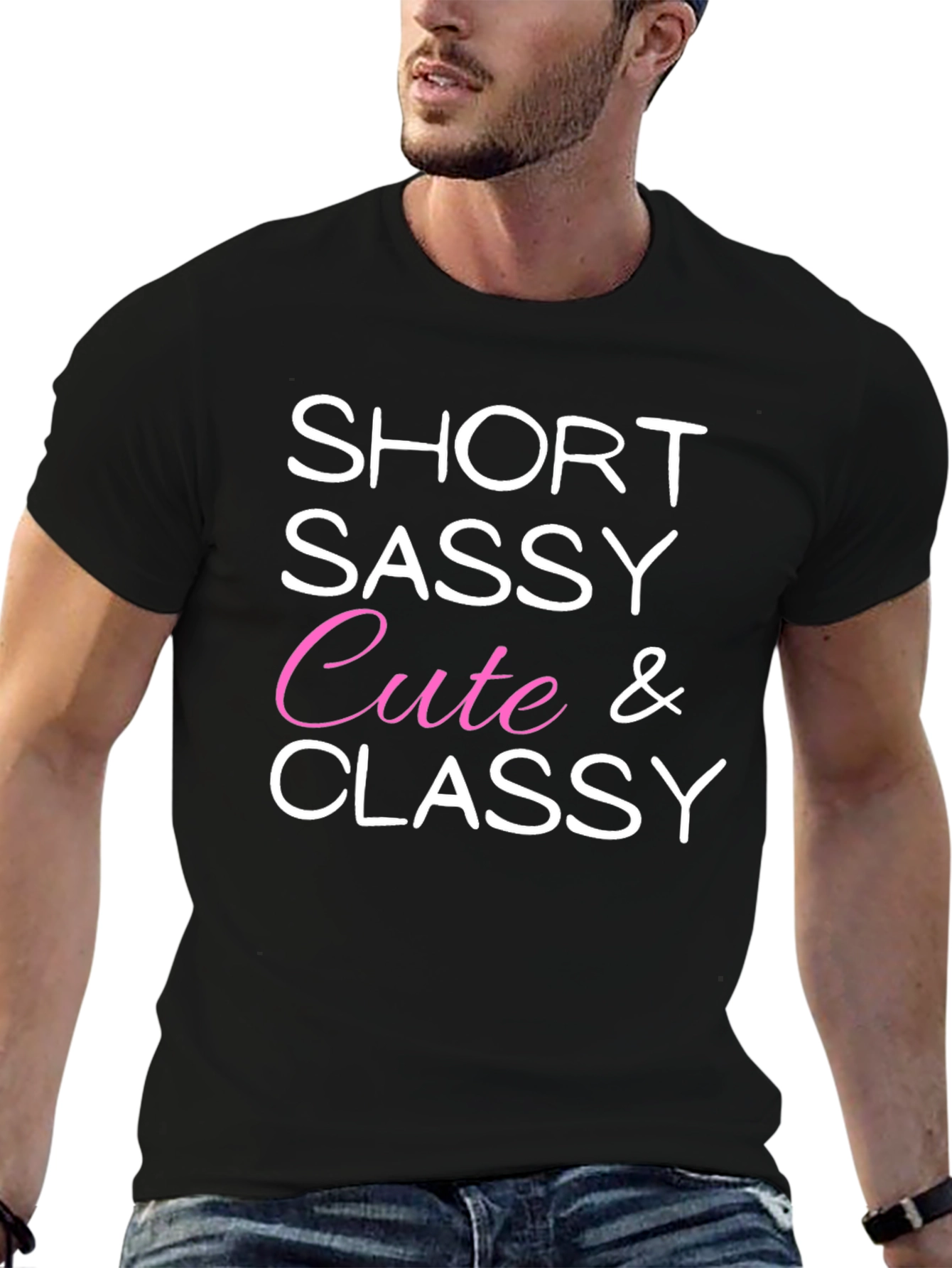 Short Sassy Cute & Classy Graphic Tee