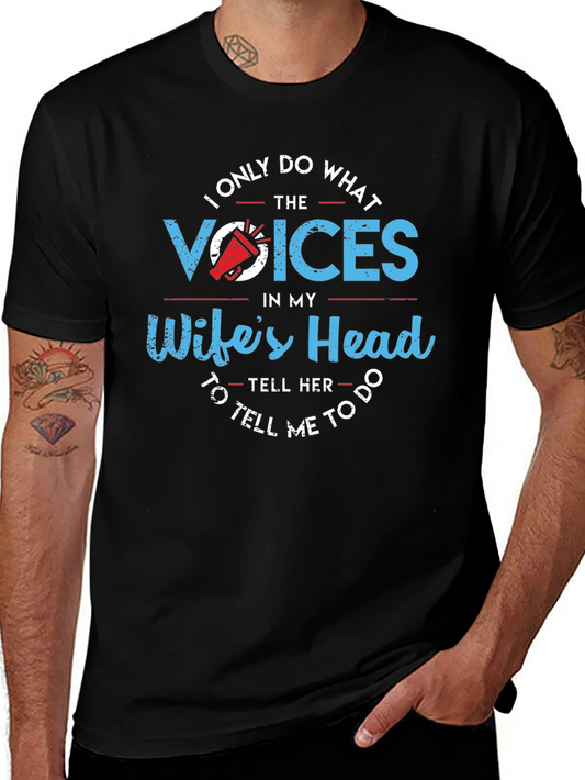 Humorous Wifes Voices Graphic T-Shirt