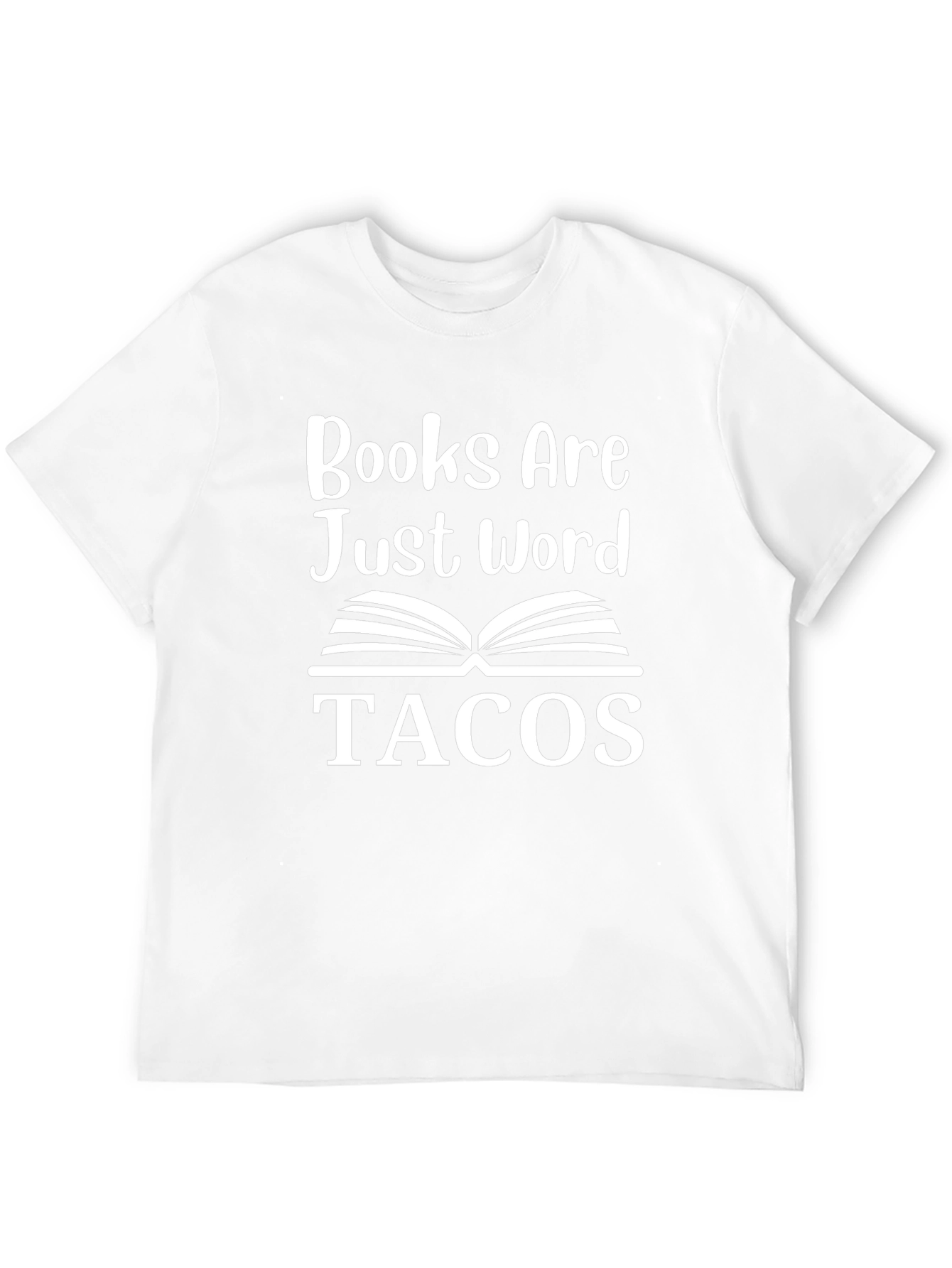 Books are Just Word Tacos Novelty T-Shirt