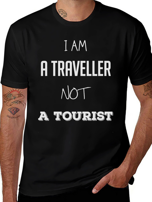 I AM A TRAVELER NOT A TOURIST T-Shirt