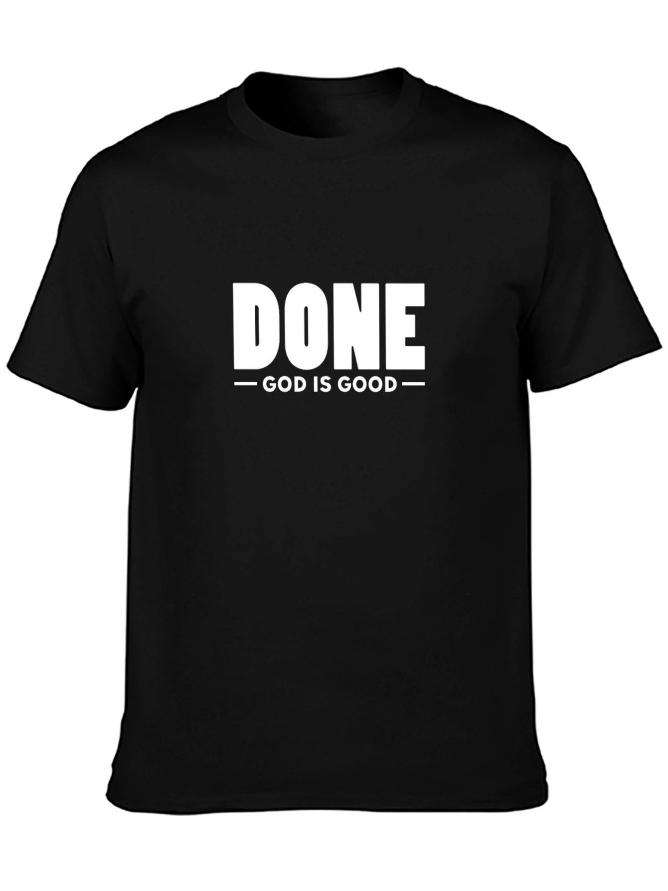 Done God Is Good Black Graphic T-Shirt