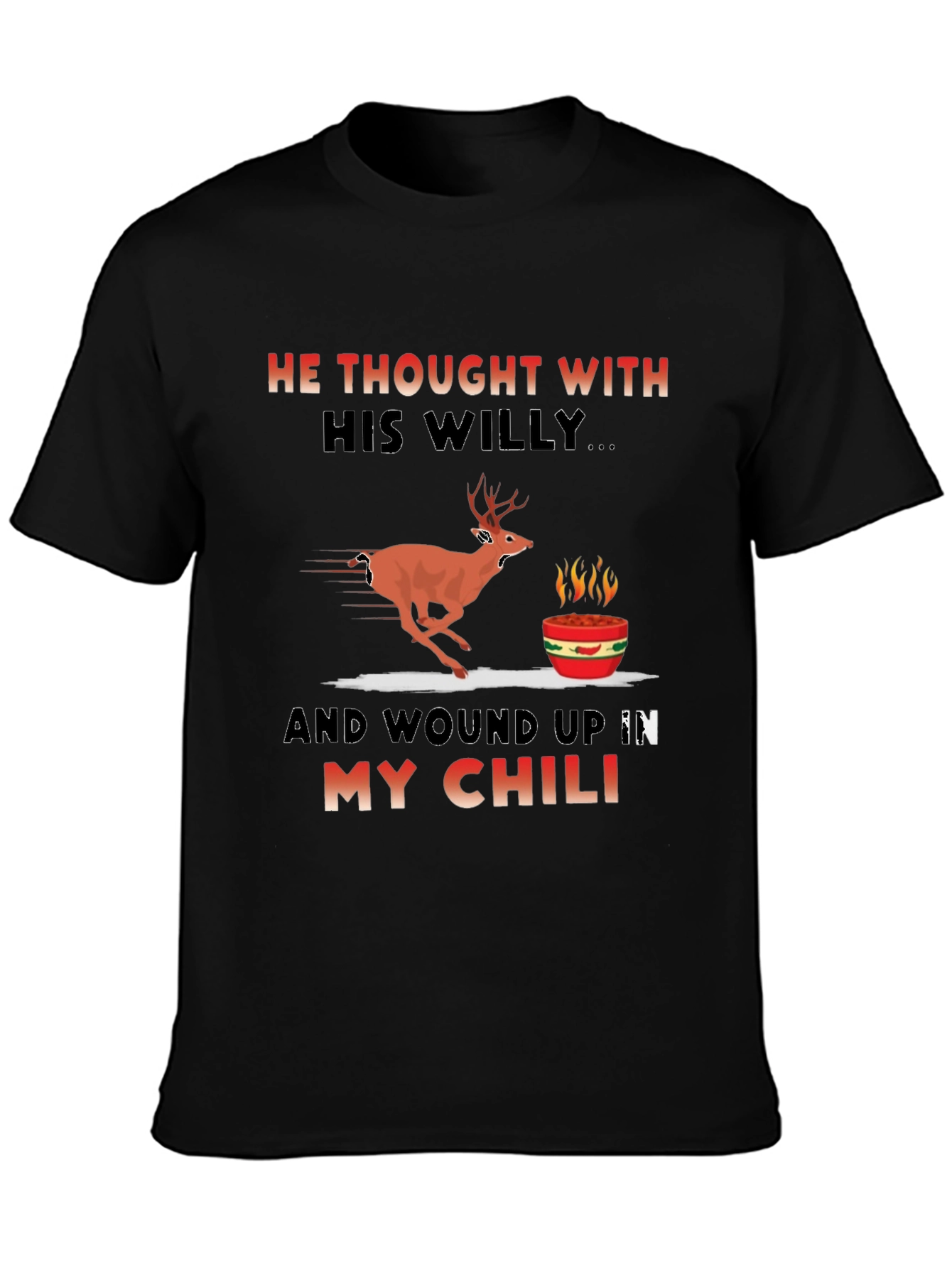 He Thought With His Willy T-Shirt