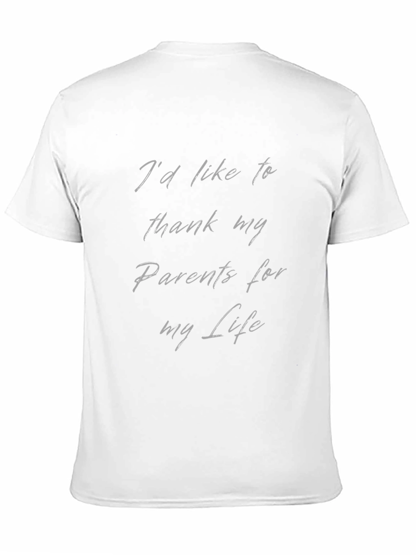 Thank You Parents T-Shirt - Lifes Gratitude