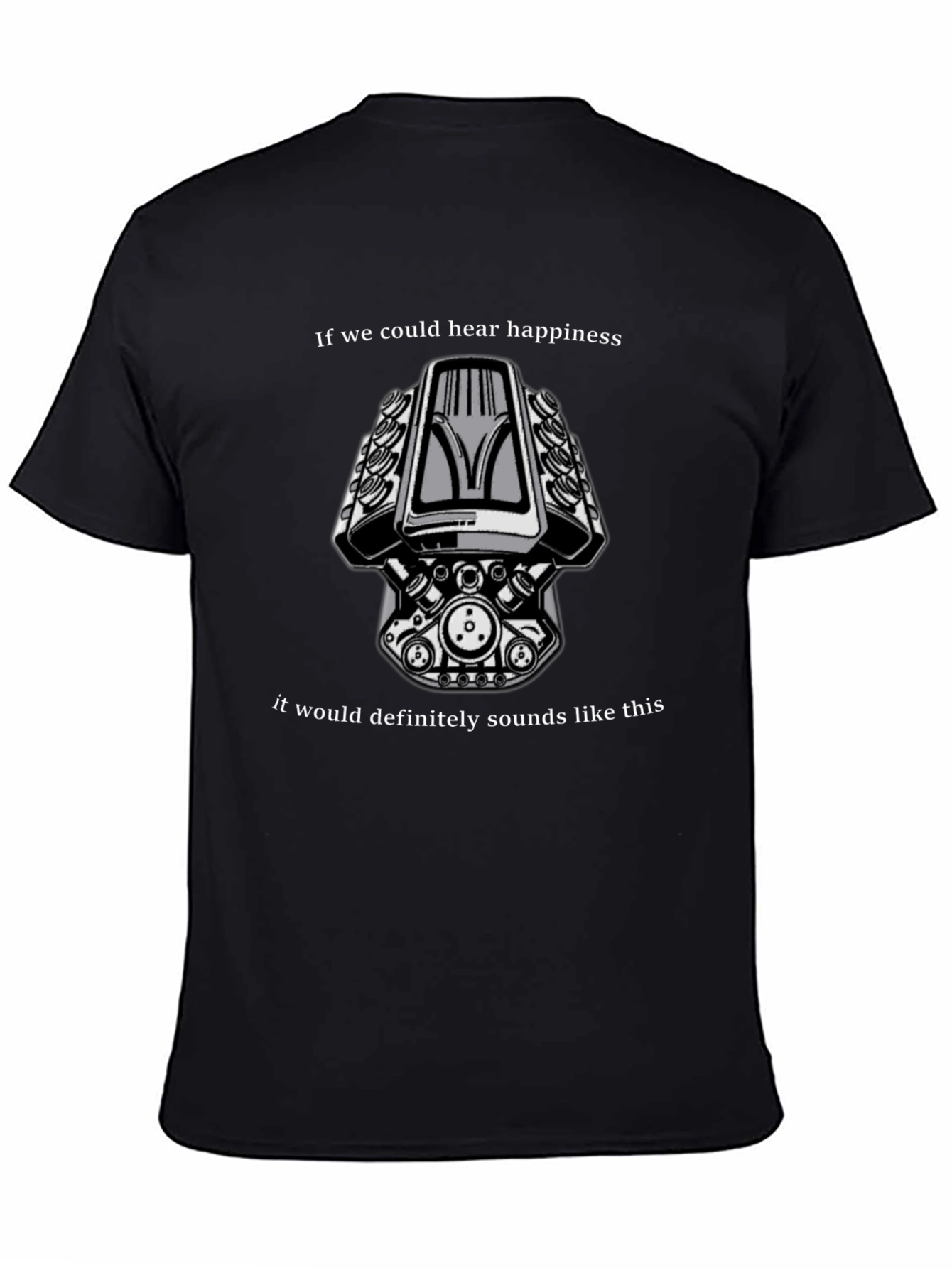 Engine Sound Happiness T-Shirt