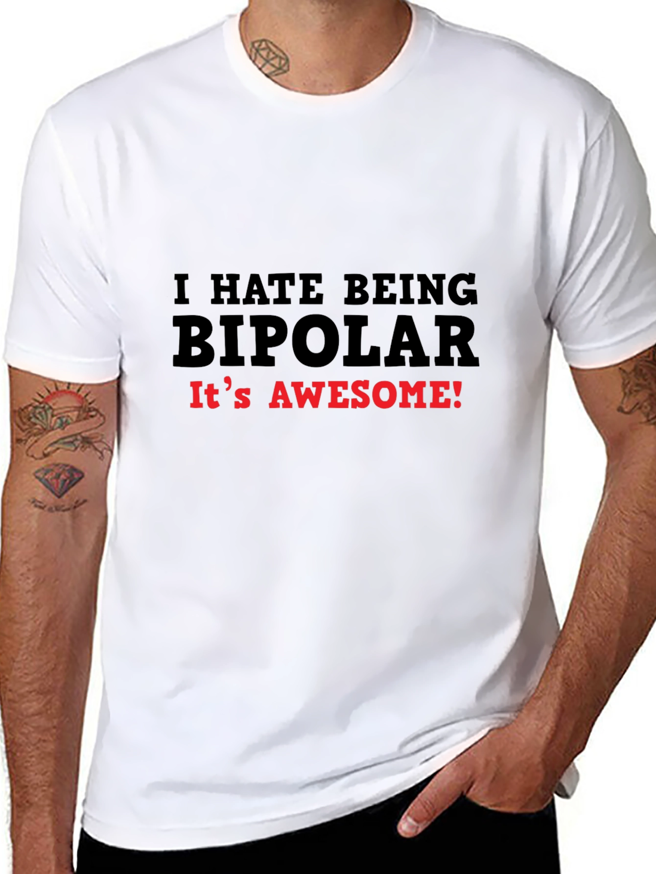 I HATE BEING BIPOLAR T-Shirt Funny Slogan Tee
