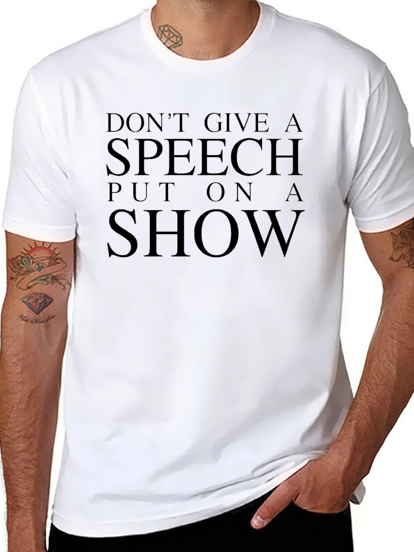 Dont Give a Speech Put on a Show T-Shirt