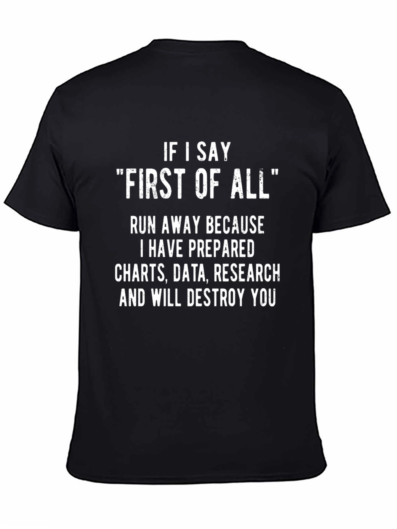 First of All Funny Tee