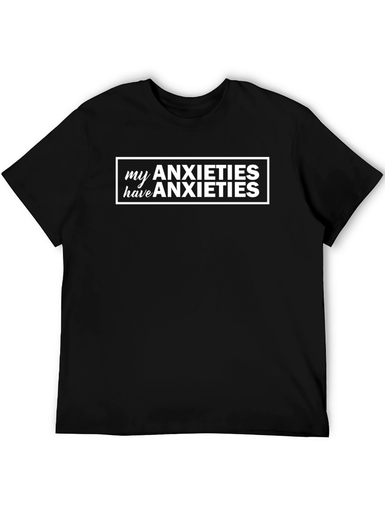 My Anxieties Have Anxieties Graphic Tee - Black
