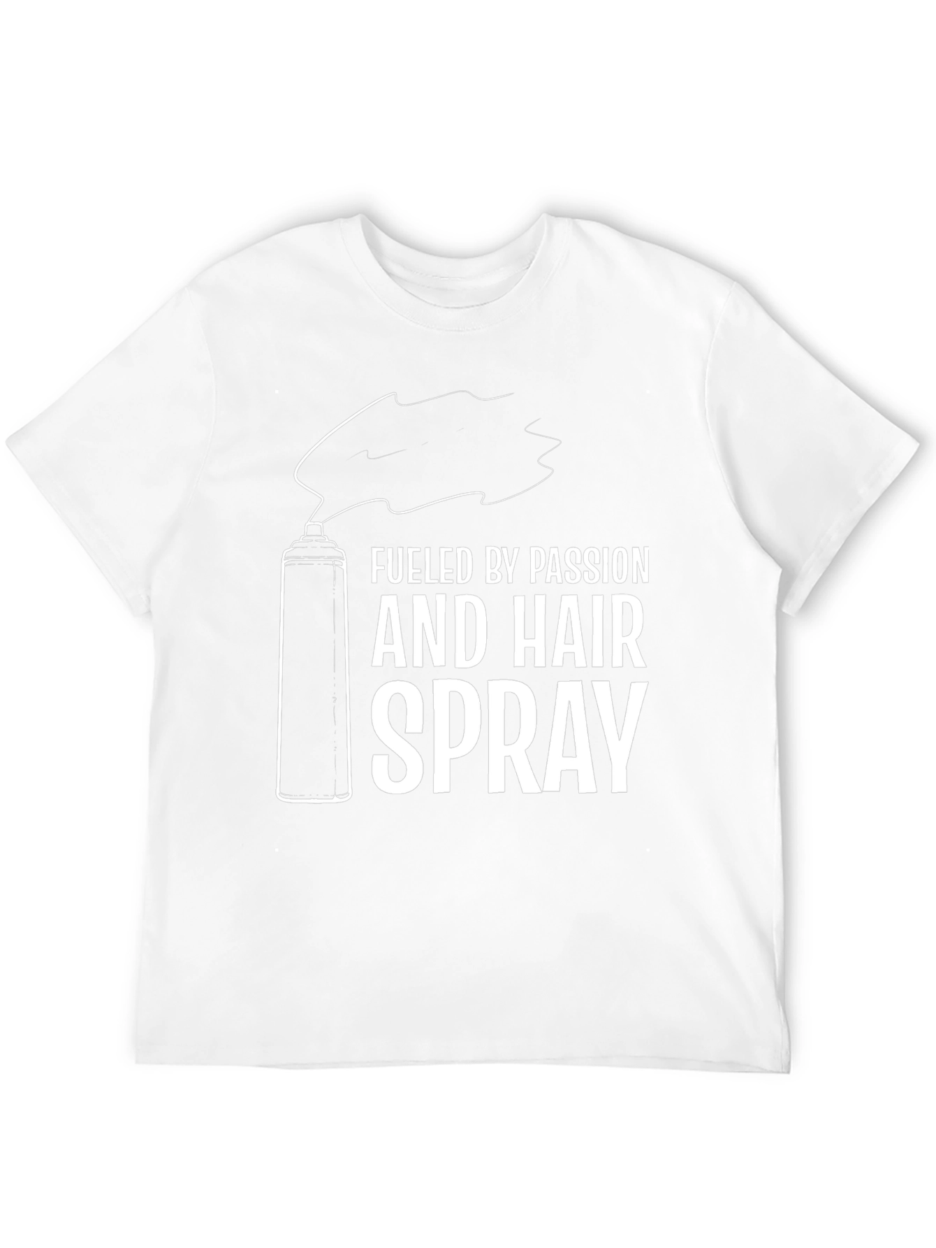 Fueled by Passion and Hairspray T-Shirt