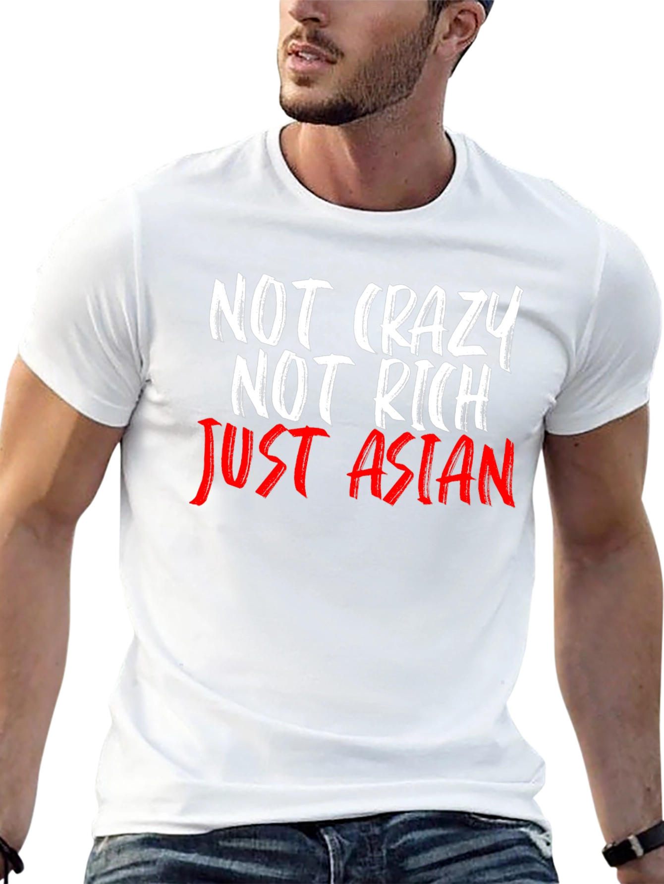 Not Crazy Not Rich Just Asian T-Shirt
