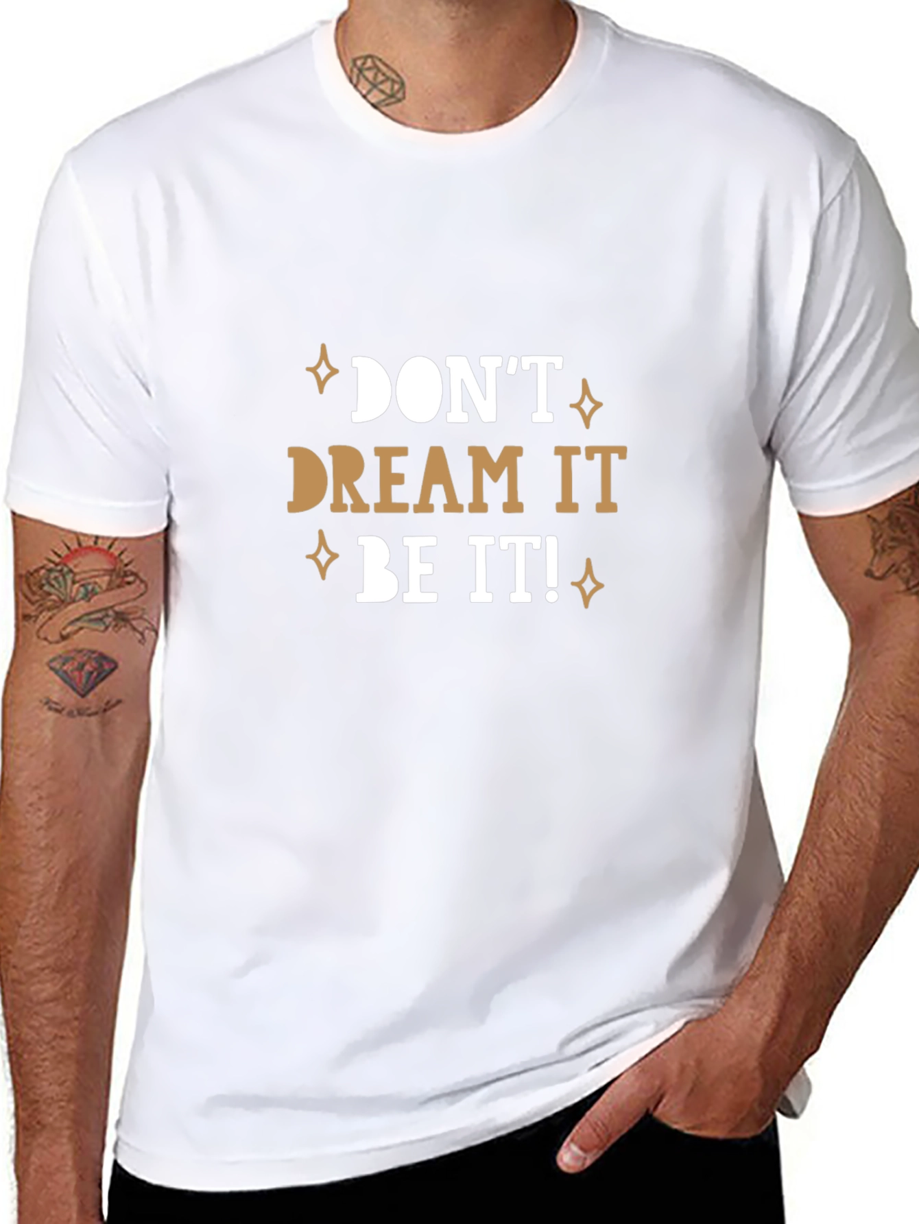 Dont Dream It Be It! T-Shirt