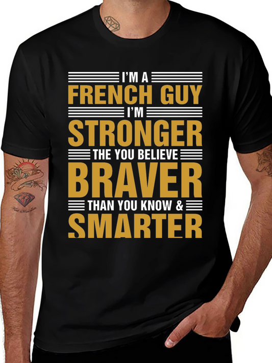 Im A French Guy T-Shirt - Strong Brave Smart