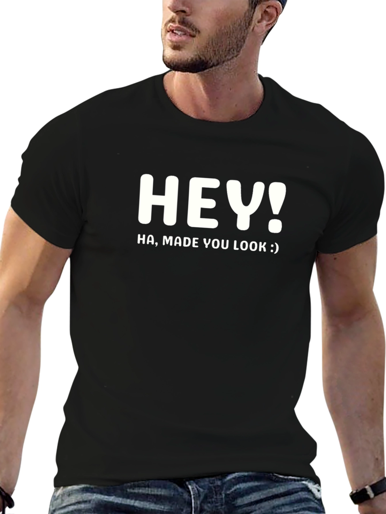 Hey! Made You Look Black T-Shirt
