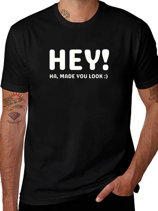 Hey! Made You Look Black T-Shirt