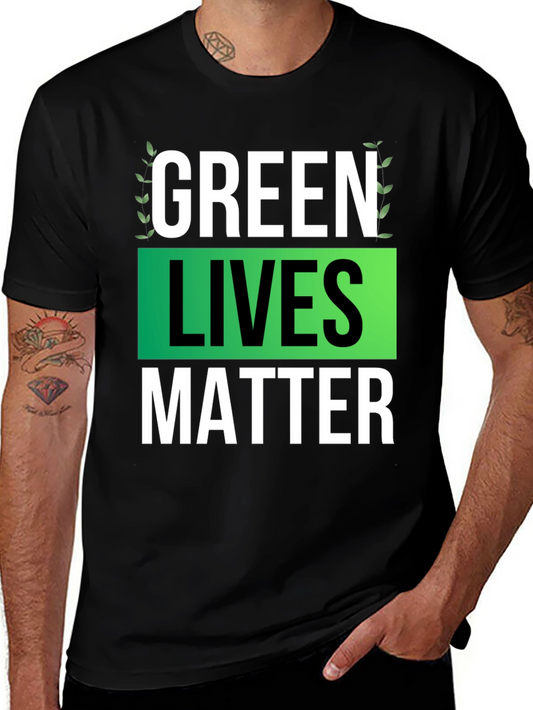 Green Lives Matter Graphic Tee - Eco Friendly Statement Shirt
