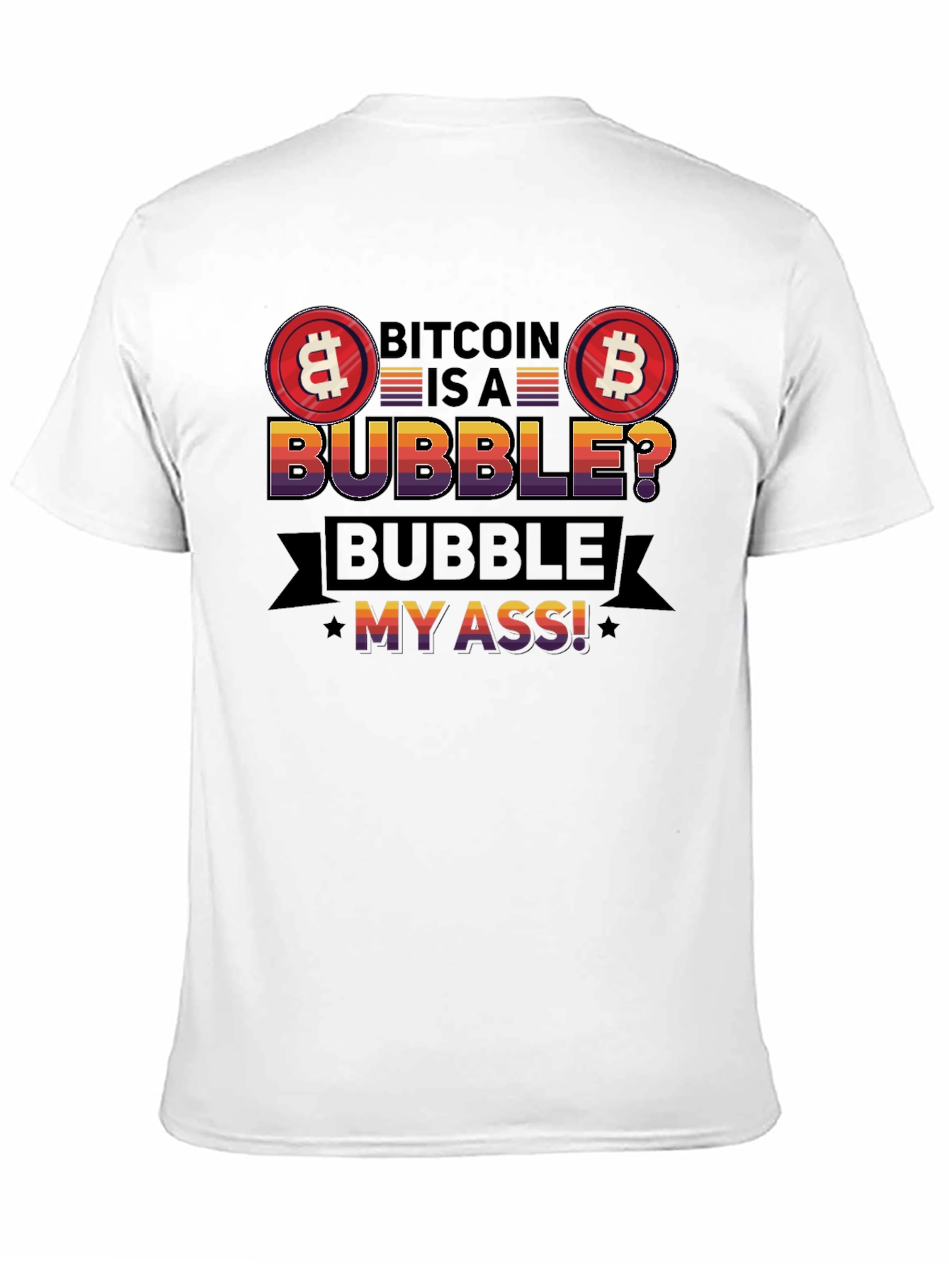Bitcoin Bubble T-Shirt - Crypto Humor Tee