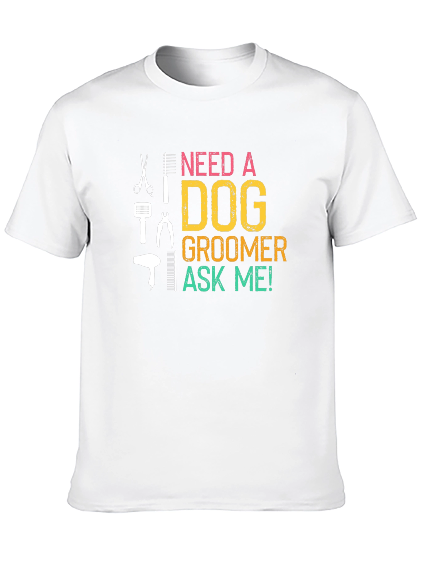 Need a Dog Groomer? Ask Me! Black T-Shirt