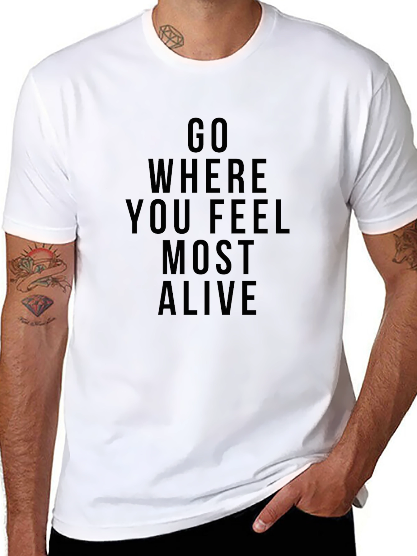 Inspirational Graphic Tee: Go Where You Feel Most Alive