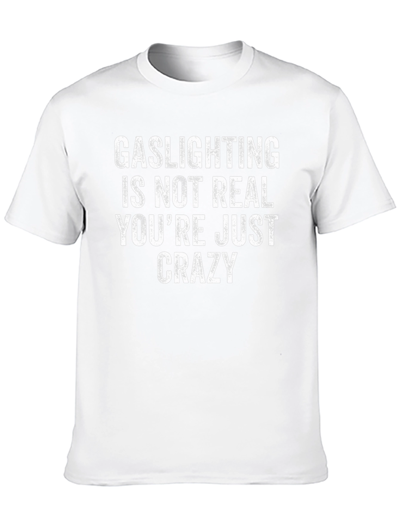 Gaslighting Is Not Real Graphic Tee