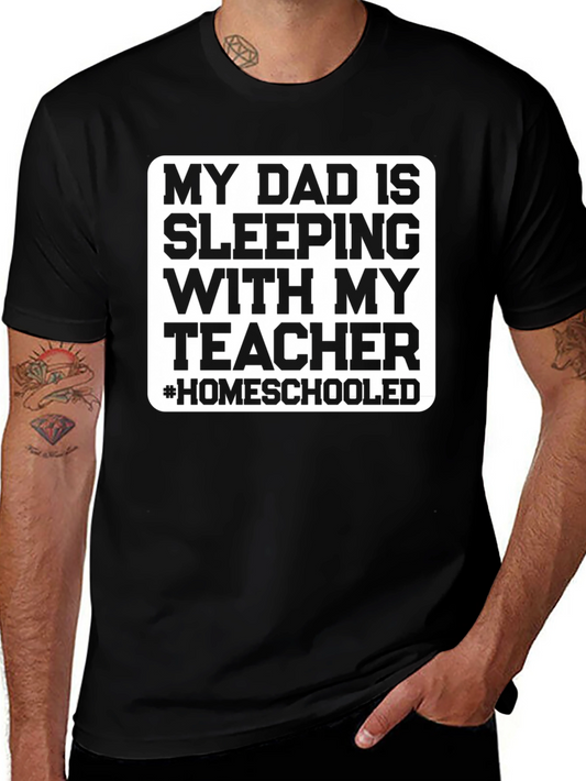 Homeschooled Dad T-Shirt