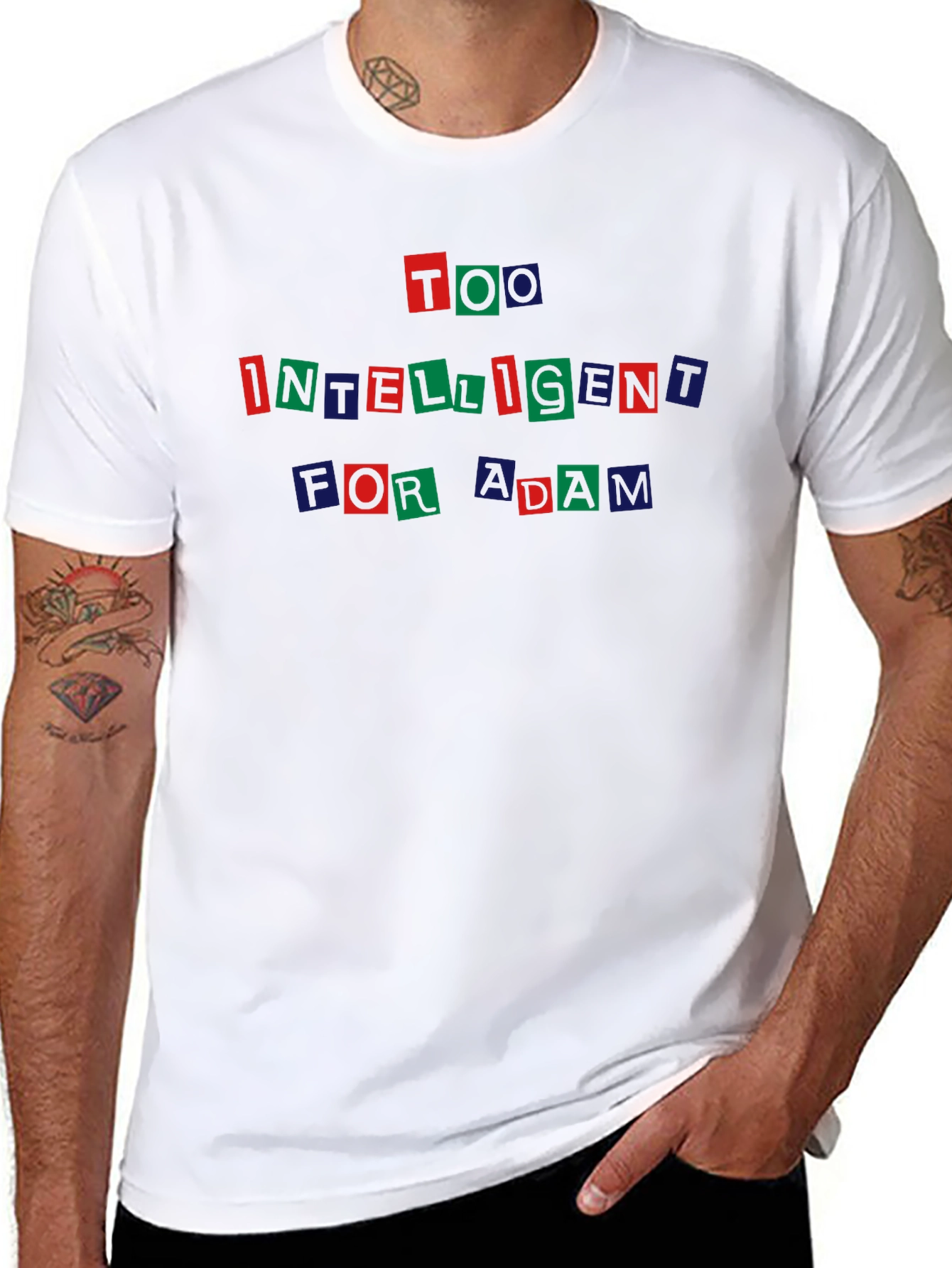 Too Intelligent for Adam T-Shirt