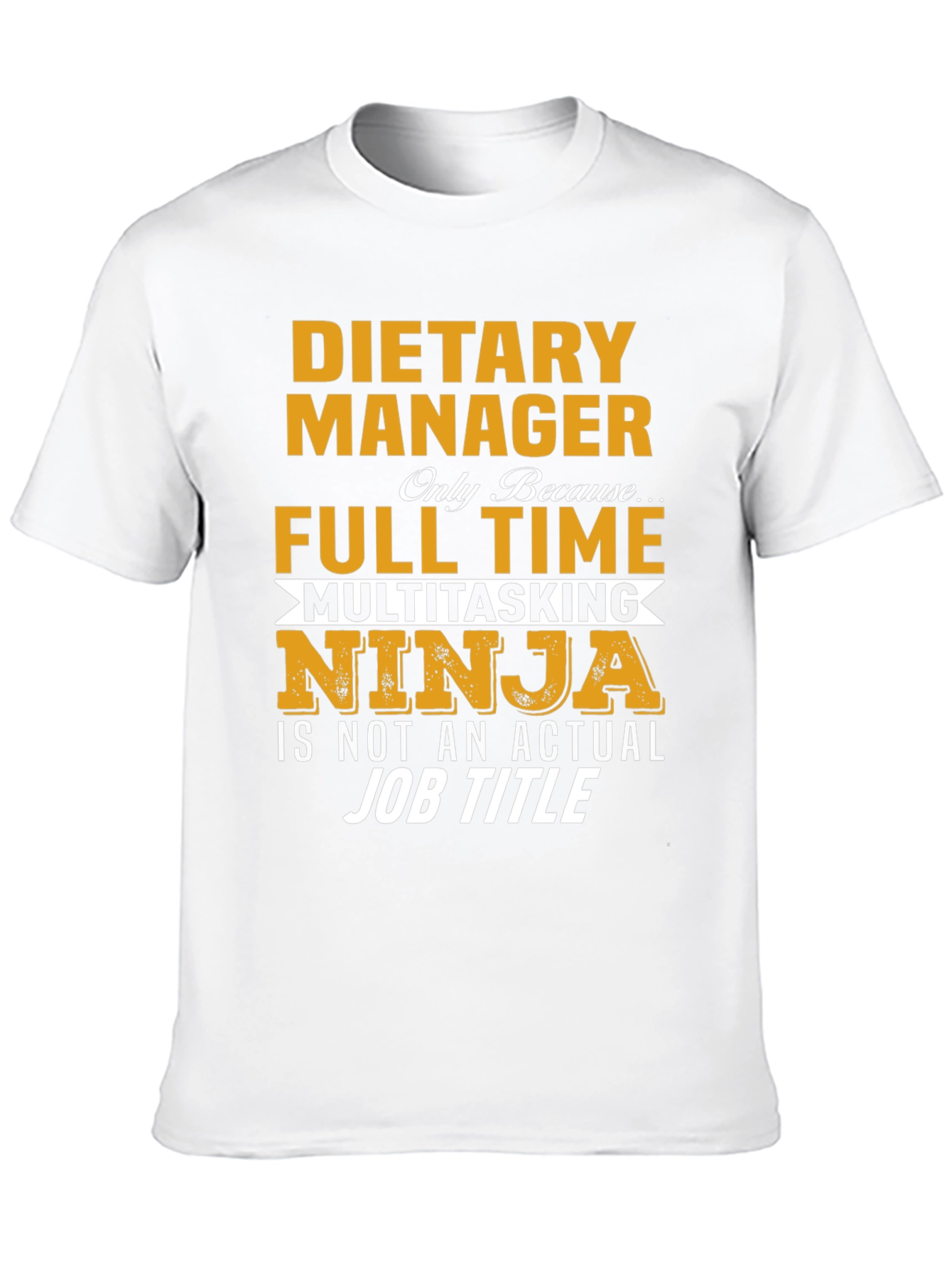 Dietary Manager Multitasking Ninja T-Shirt