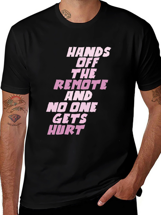Hands Off the Remote Funny T-Shirt