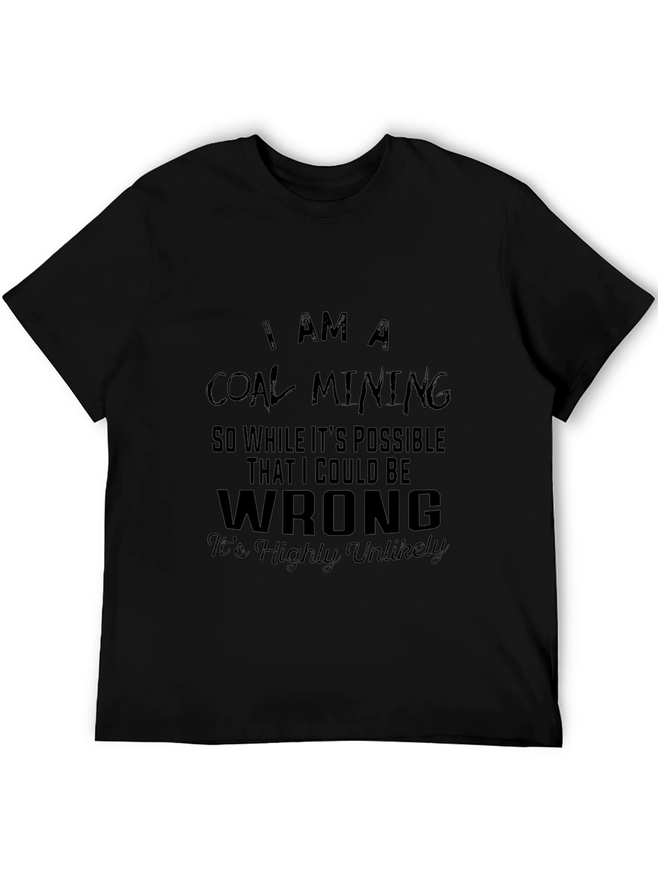 Coal Mining T-Shirt: Funny Slogan Tee