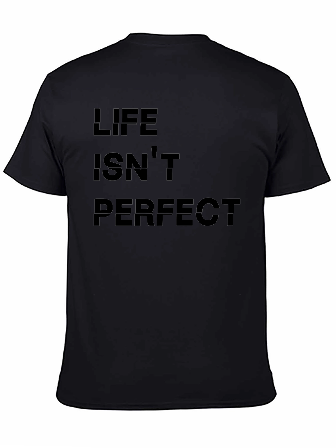 Life Isnt Perfect Graphic Tee - Black Cotton T-Shirt