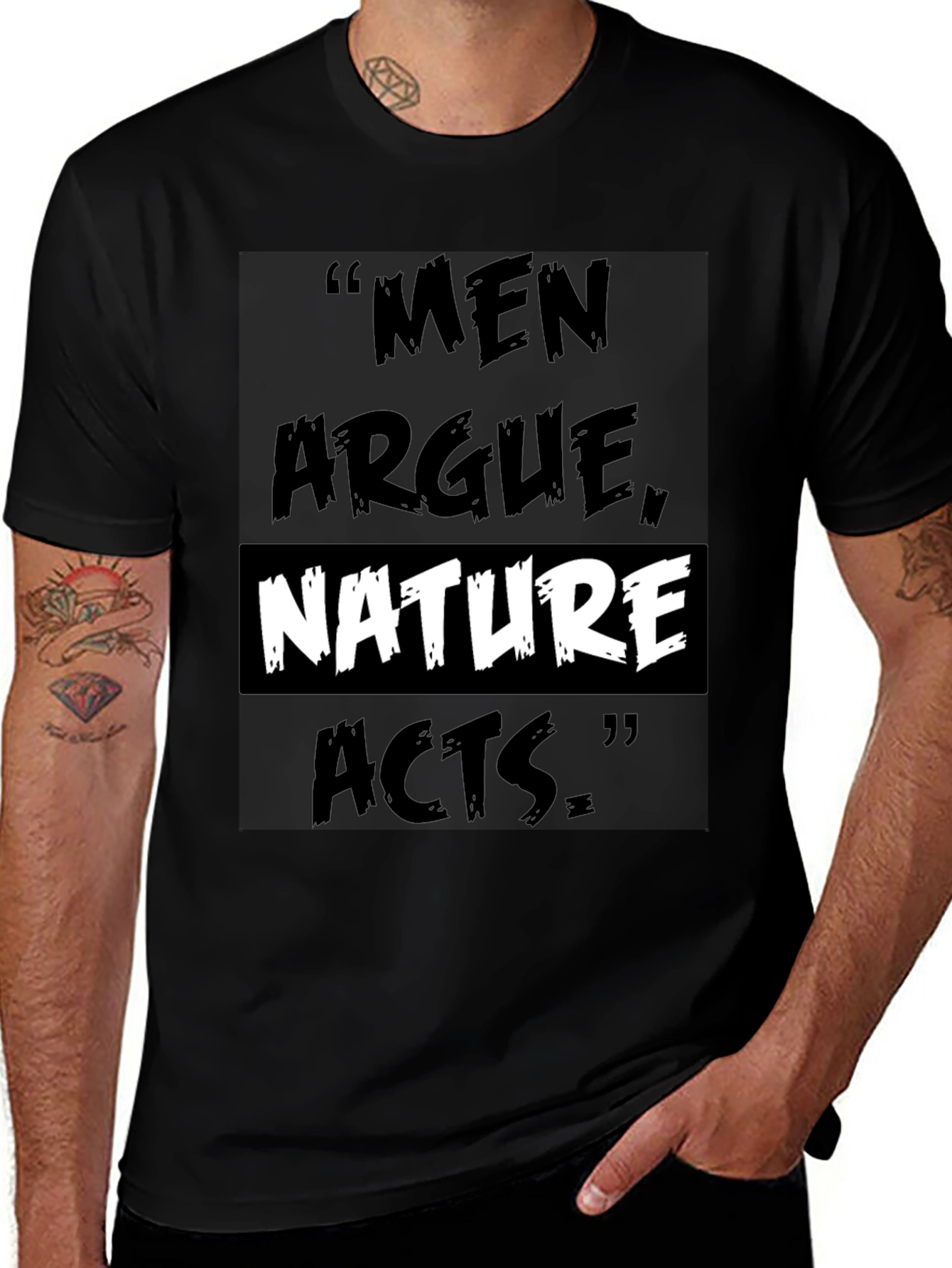 Men Argue Nature Acts T-Shirt
