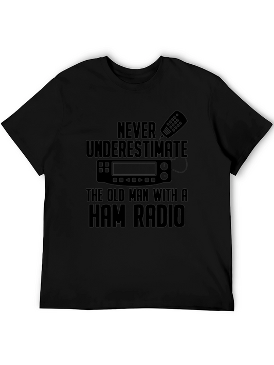 Ham Radio Old Man T-Shirt - Never Underestimate!
