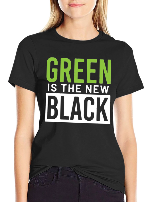Green is the New Black T-Shirt