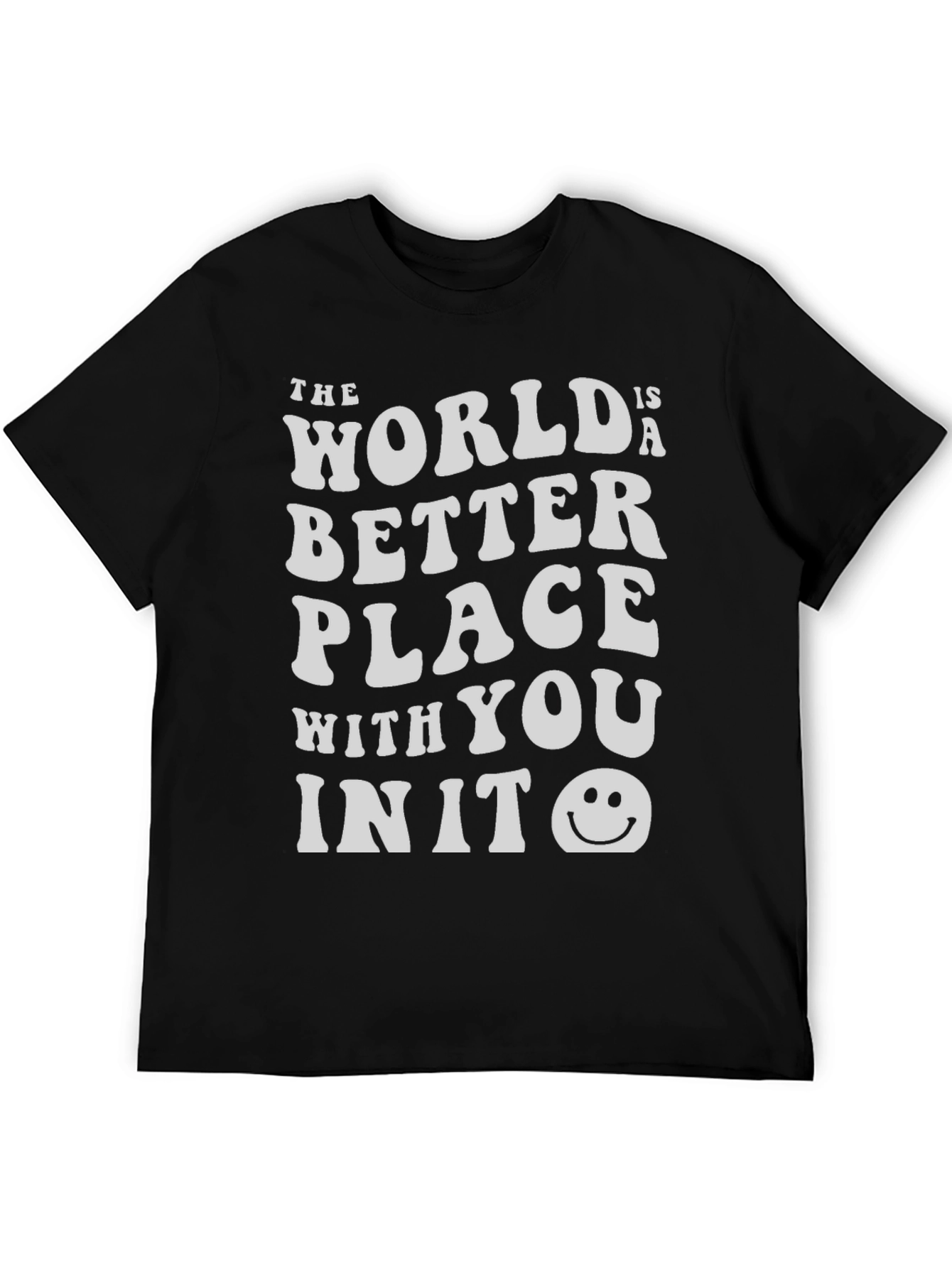 World is a Better Place T-Shirt - Black