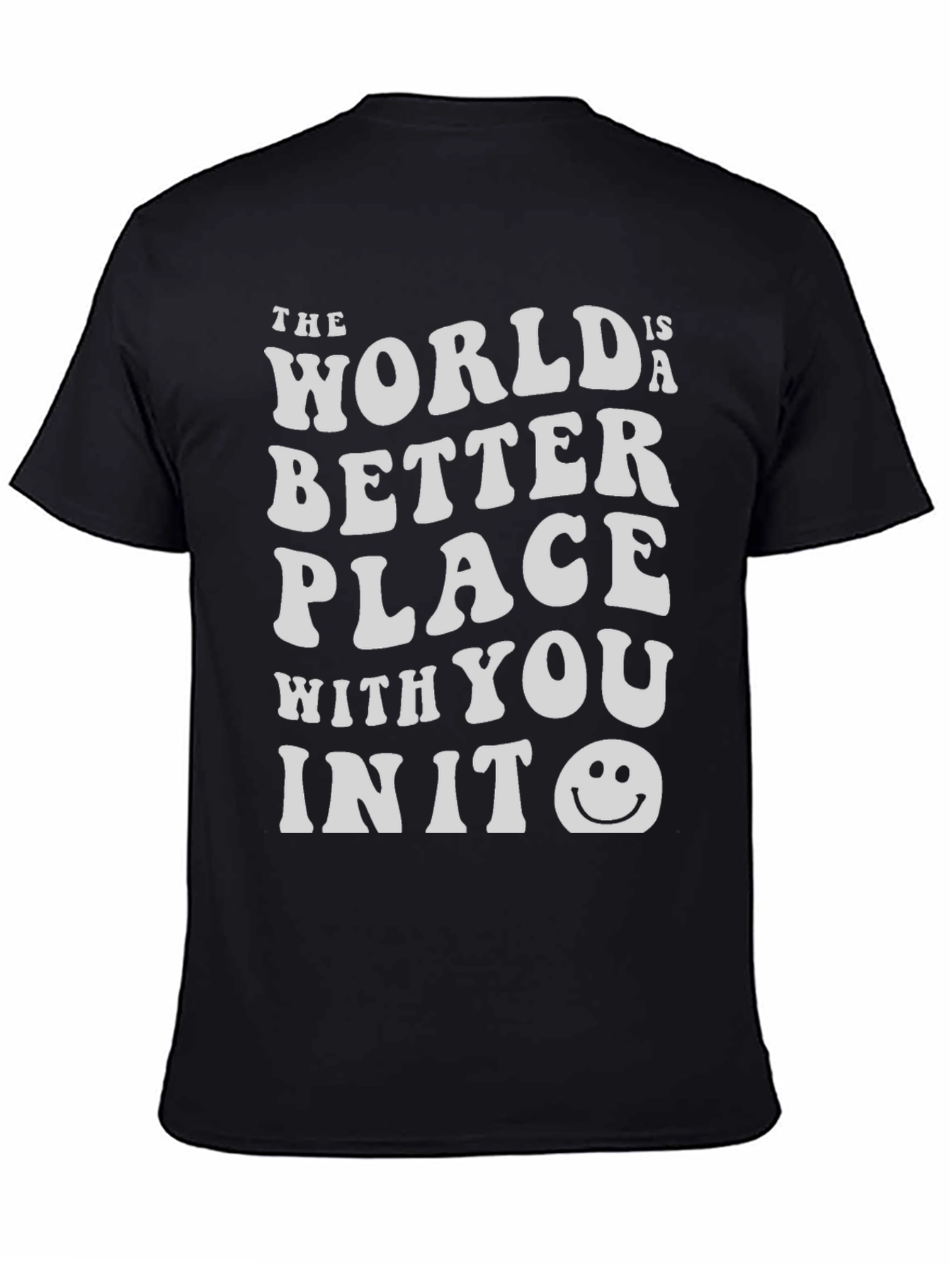 World is a Better Place T-Shirt - Black