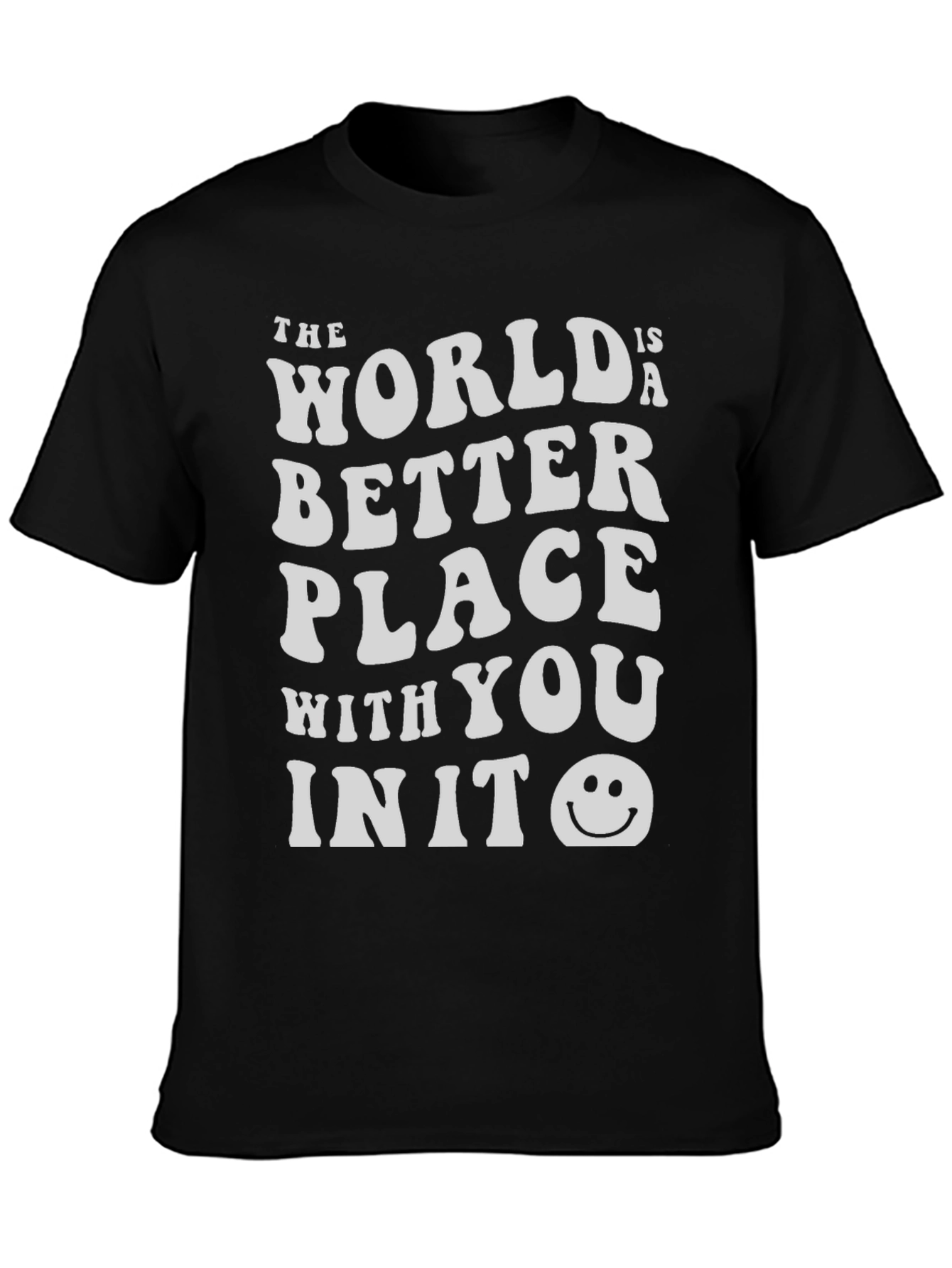 World is a Better Place T-Shirt - Black