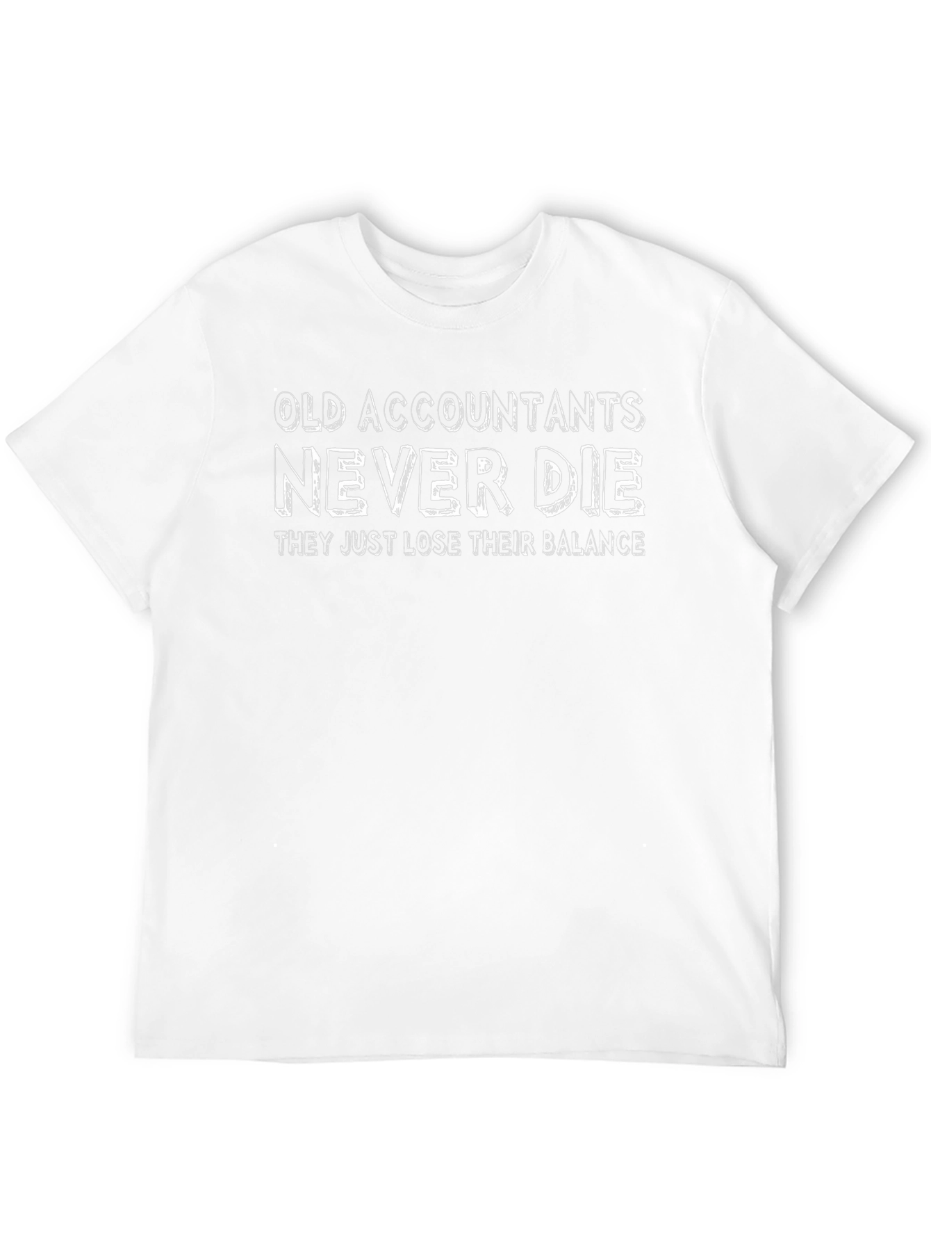 Old Accountants Never Die Graphic Tee
