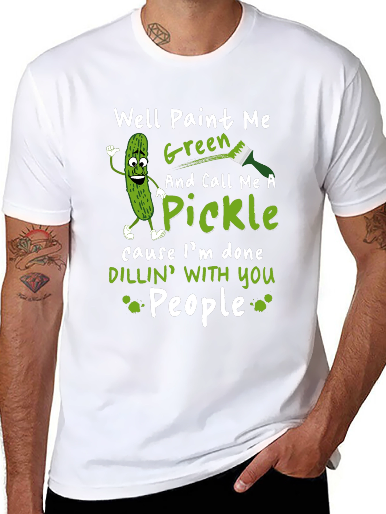 Well Paint Me Green Pickle Graphic T-Shirt