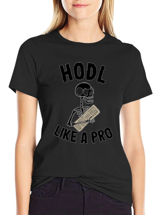 HODL Like a Pro T-Shirt - Crypto Trader Tee