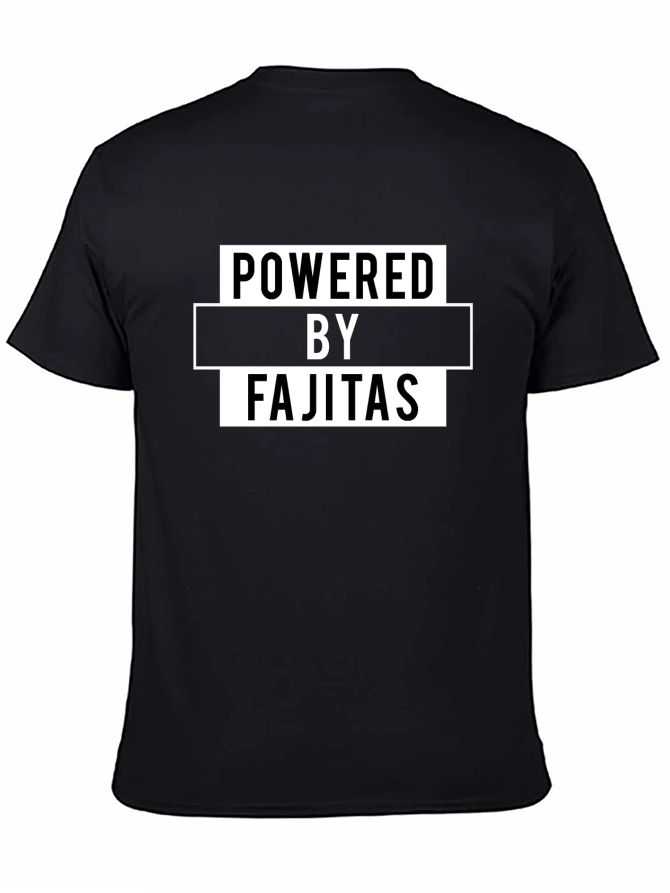 Powered by Fajitas Funny Graphic Tee