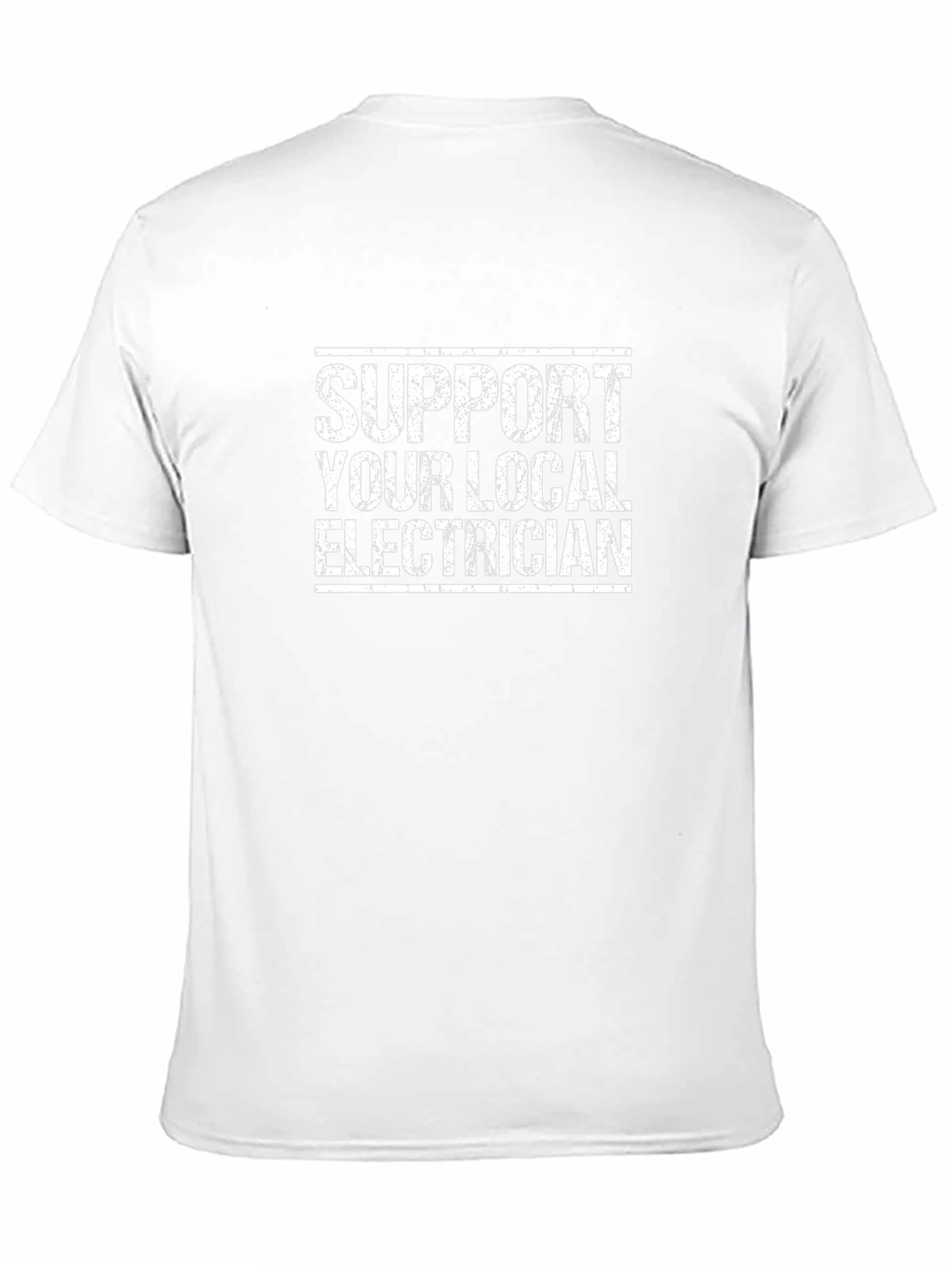 Support Your Local Electrician Graphic T-Shirt