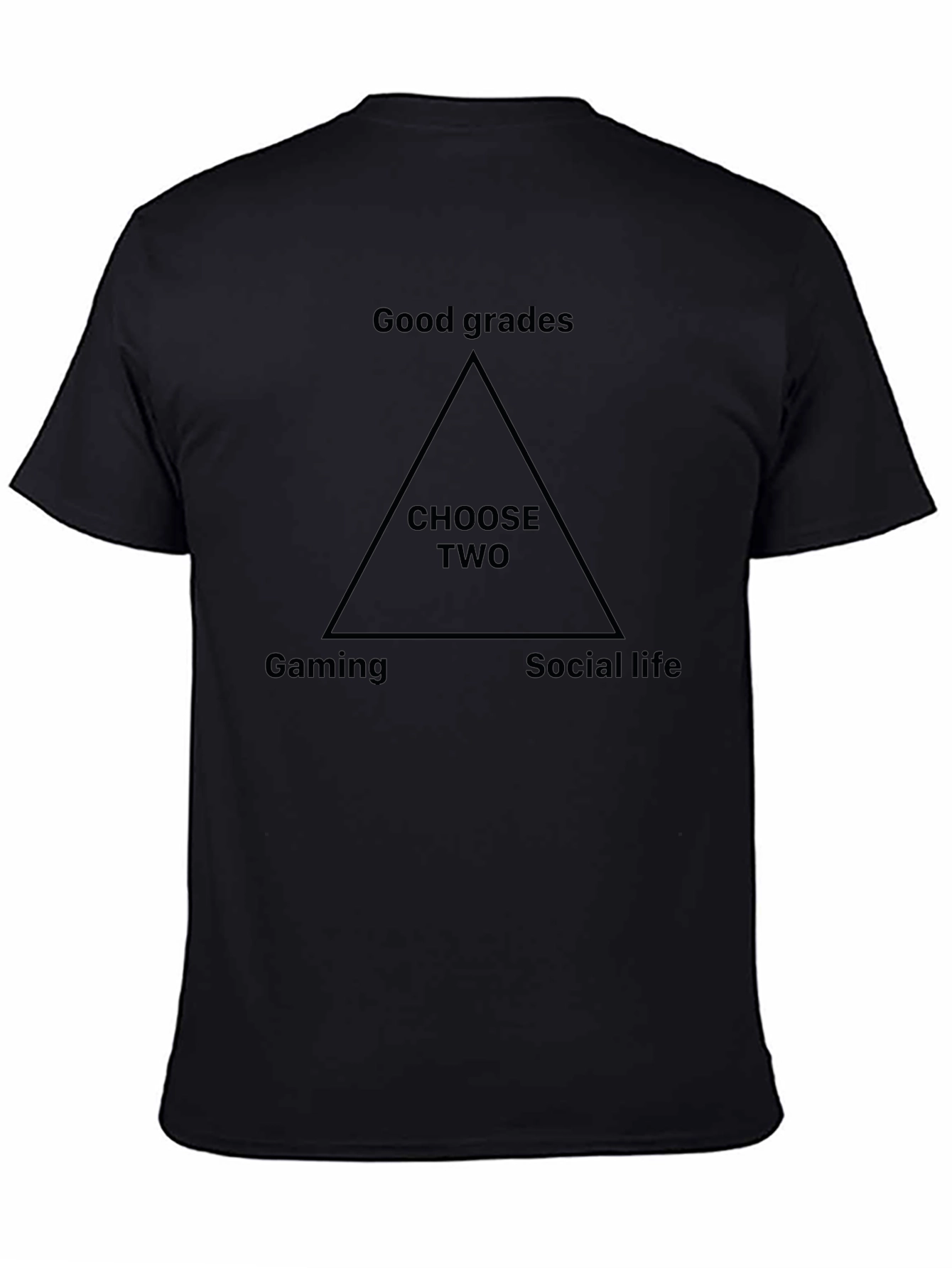 Choose Two T-Shirt - Gaming Grades Social Life