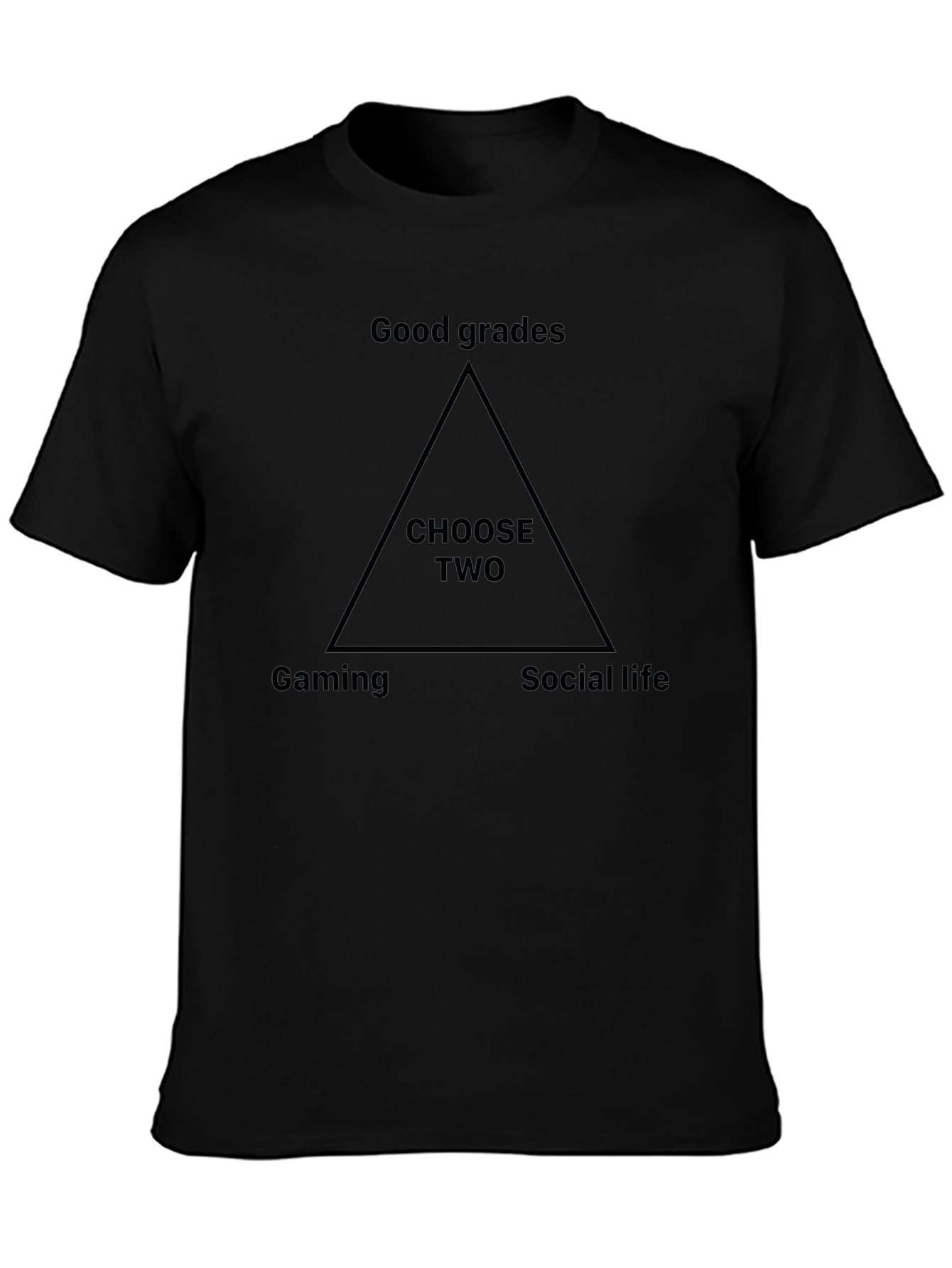 Choose Two T-Shirt - Gaming Grades Social Life
