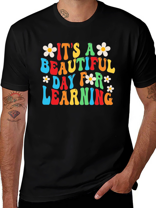 Its A Beautiful Day For Learning T-Shirt