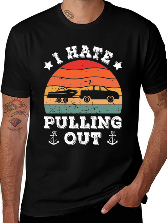 I Hate Pulling Out Graphic T-Shirt