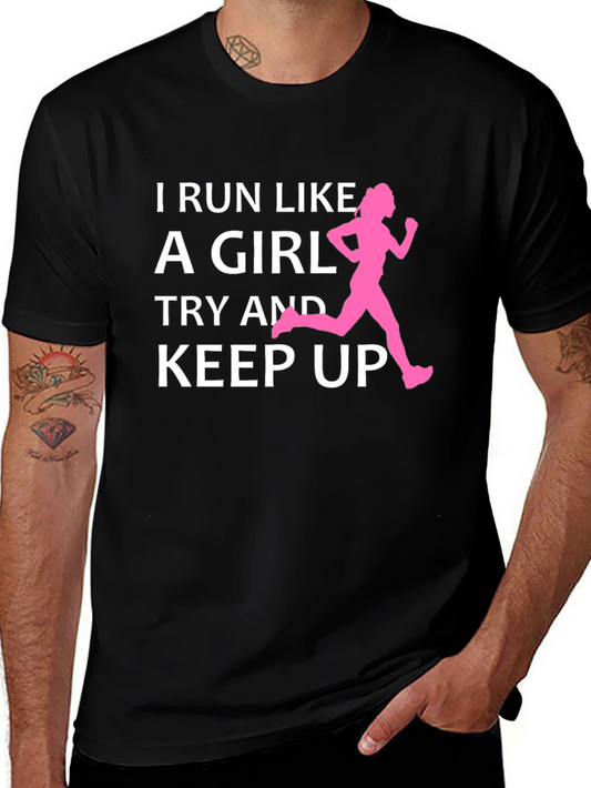 I Run Like A Girl T-Shirt
