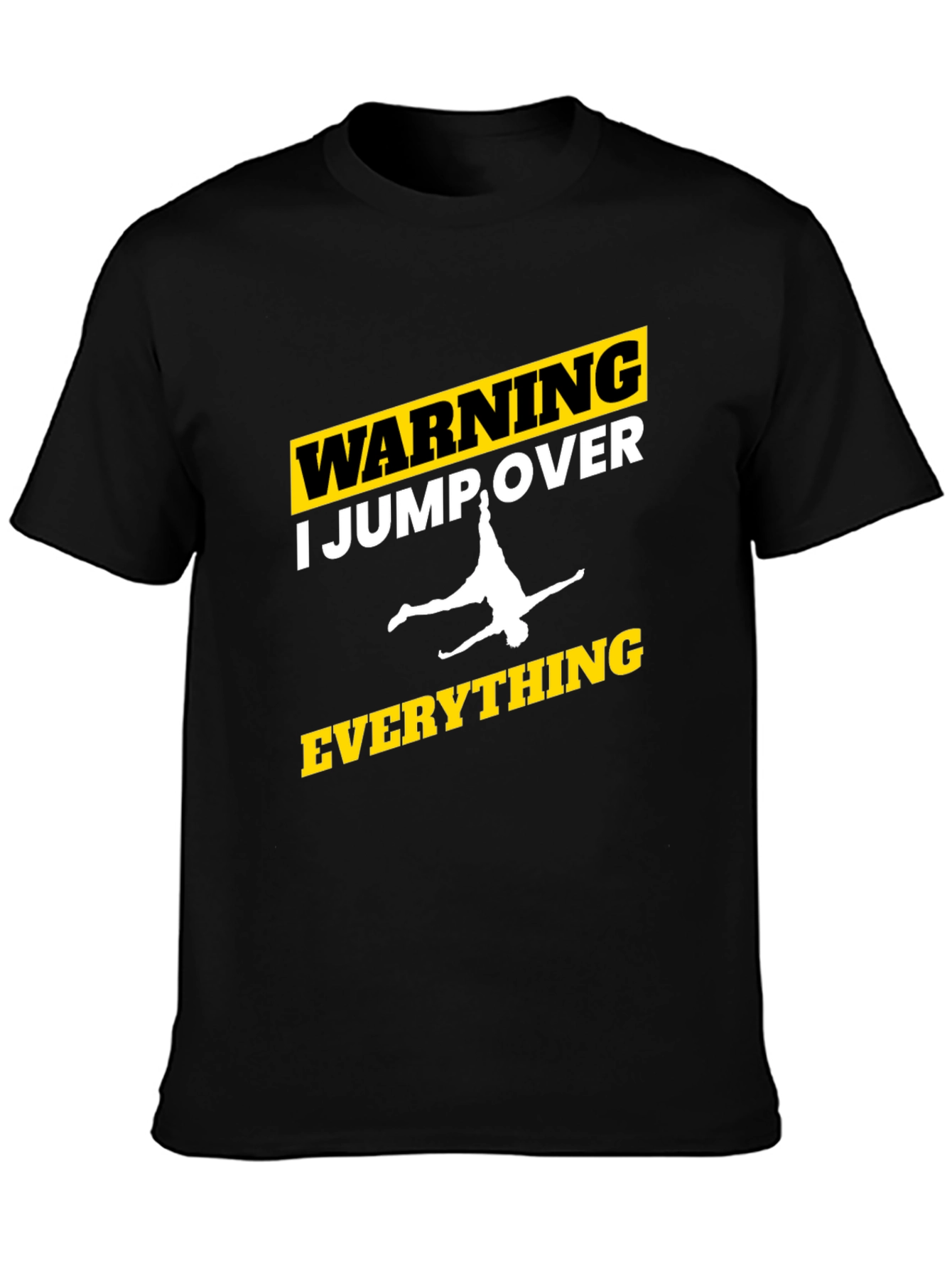 Warning: I Jump Over Everything Graphic Tee