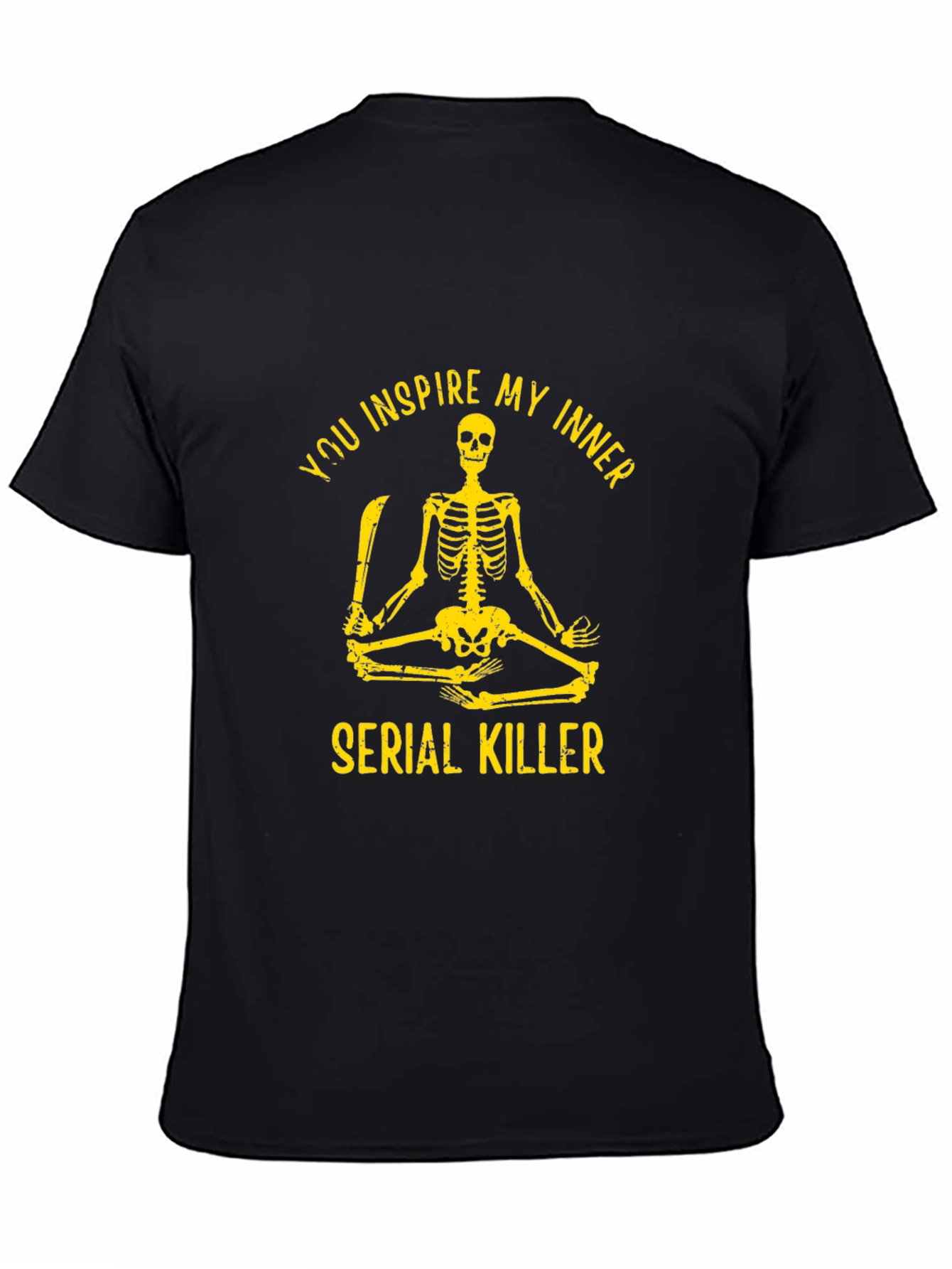 You Inspire My Inner Serial Killer T-Shirt